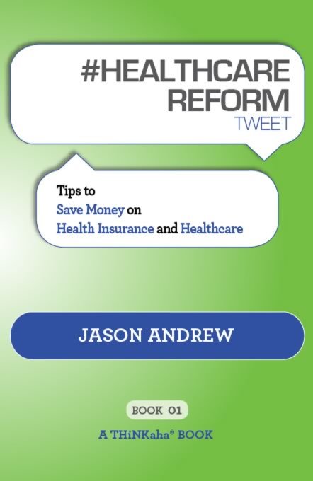 #HEALTHCARE REFORM tweet Book01 (Paperback)